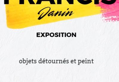 Exposition de Francis Janin